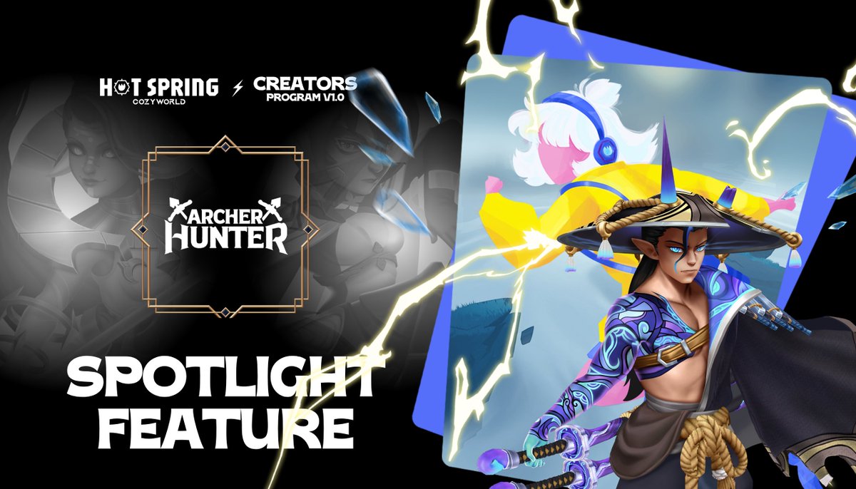 Big things are brewing in the Creators Program 1.0 ⚡︎
<a href="/hotspring_HQ/">Hot Spring ⚡︎ The Cozy World</a> x <a href="/archerhunter_HQ/">Archer Hunter</a> are about to level up the adventure.

Bonus benefits and unexpected surprises are on the horizon.
The best is yet to come ⚡︎⚡︎⚡︎

Ready for what's coming?