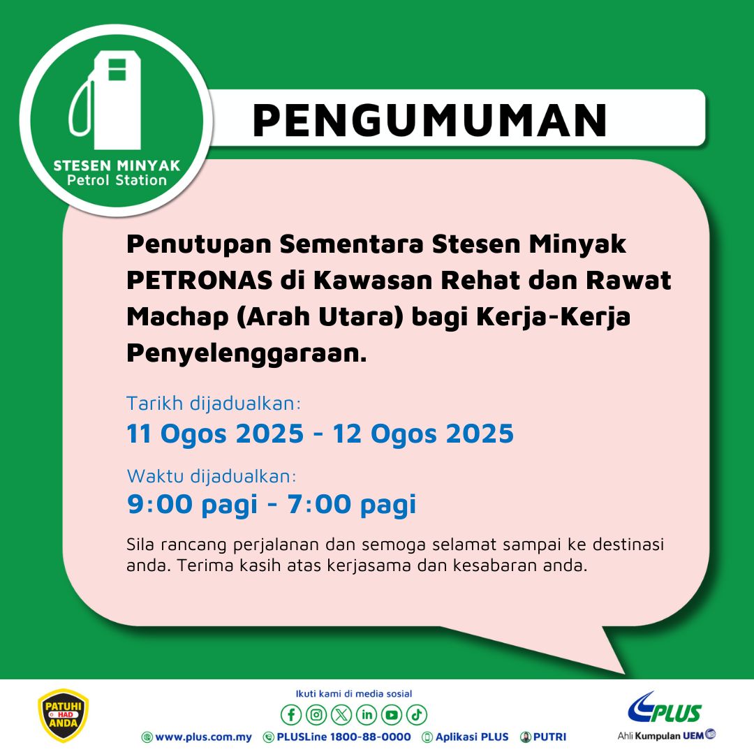 plus2u's tweet image. PEMBERITAHUAN 

Penutupan sementara stesen minyak PETRONAS di Kawasan Rehat dan Rawat Machap (Arah Utara) dijadualkan bermula pada 9:00 pagi, 11 Ogos 2025 hingga 7:00 pagi, 12 Ogos 2025. 

Sila rancang perjalanan anda dan hati-hati memandu.

#PLUS_Safety
#PLUS_Comfort