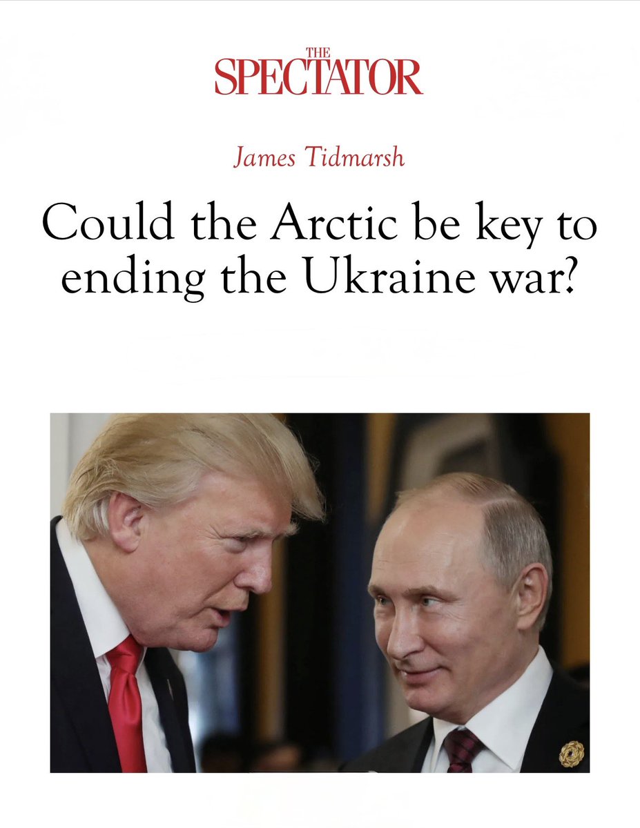 The Arctic may be key to ending the Ukraine war —  “It is in Alaska and in the Arctic that the economic interests of our countries converge and prospects for implementing large-scale mutually beneficial projects arise” said Yuri Ushakov, Vladimir Putin’s long-time foreign policy