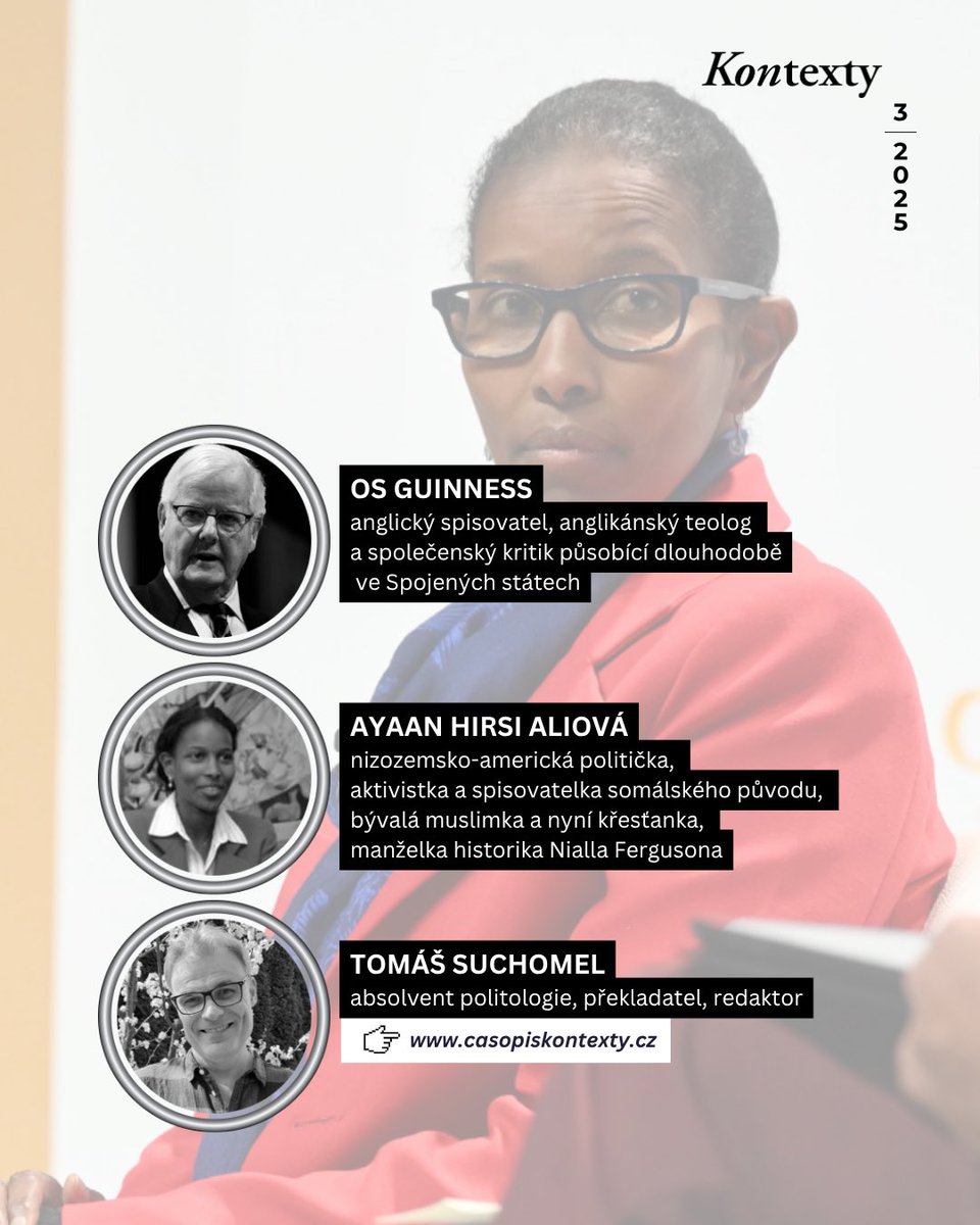 kontextycz's tweet photo. Os Guinness, Ayaan Hirsi Aliová a Tomáš Suchomel se vracejí k tématu, které pálí ještě víc než dřív: kulturní, politická a duchovní krize Západu, jež ohrožuje samotné základy civilizace. 
📖 Přečtěte si více v aktuálním vydání Kontextů.
https://t.co/KeNrjpojwf https://t.co/zDJCZegBKv