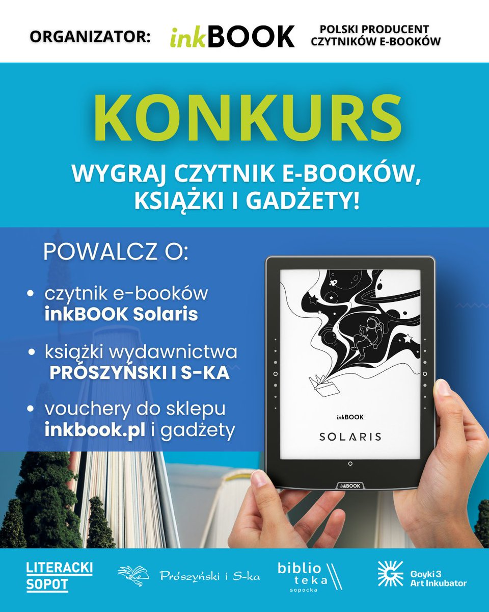 ‼️ KONKURS! Od 18 do 24.08 trwa Literacki Sopot. Odpowiedz kreatywnie na pytanie konkursowe, odpowiedź uzasadnij.… i daj sobie szansę na zgarnięcie wspaniałych nagród, w tym czytnik inkBOOK Solaris i pakiety książek od Prószyński i S-ka! konkurs-sopot.promo.inkbook.eu