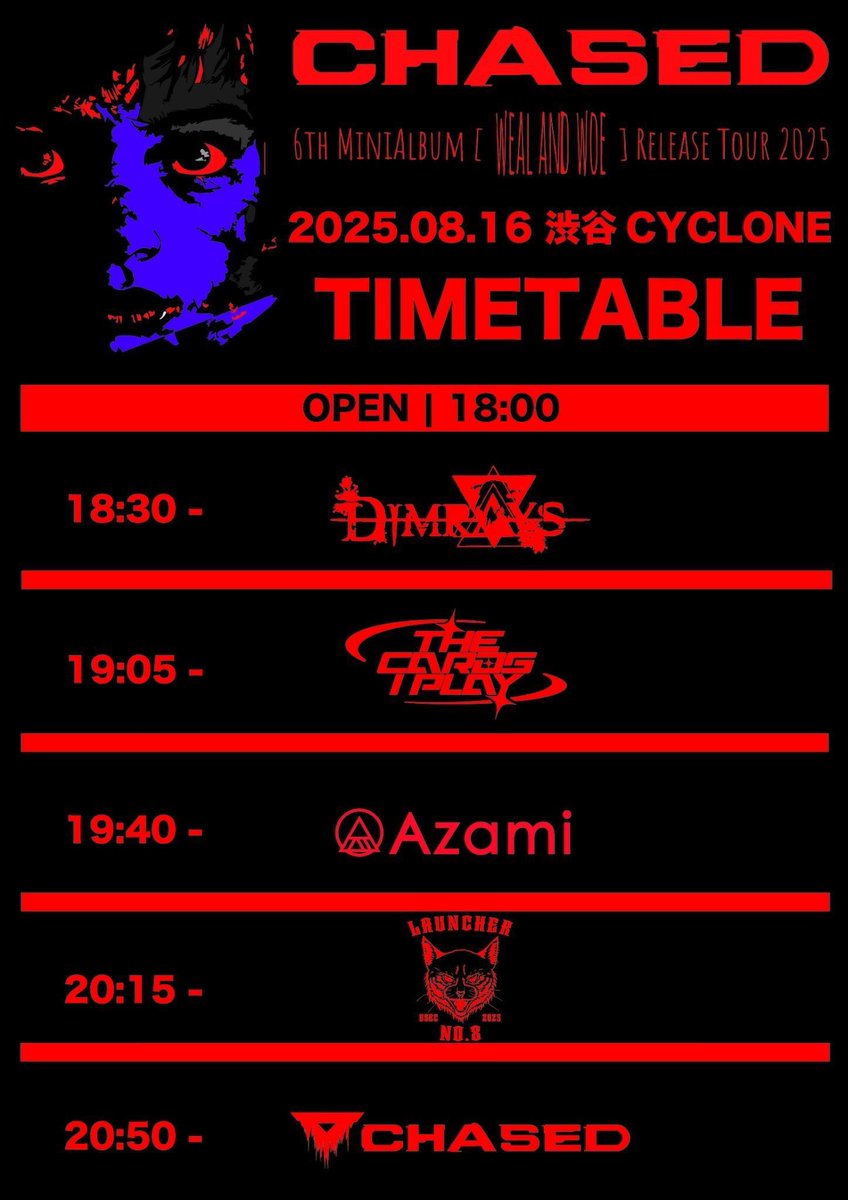 🔥🔥🔥🔥NEXT SHOW🔥🔥🔥🔥

8/16(Sat)渋谷 CYCLONE
CHASED pre.CHASED 6th MiniAlbum [ weal and woe ] Release Tour 2025

w/
CHASED 
Azami 
Launcher No.8
Dimrays

🎫チケット購入はこちらから▼
t.livepocket.jp/e/eg6kq