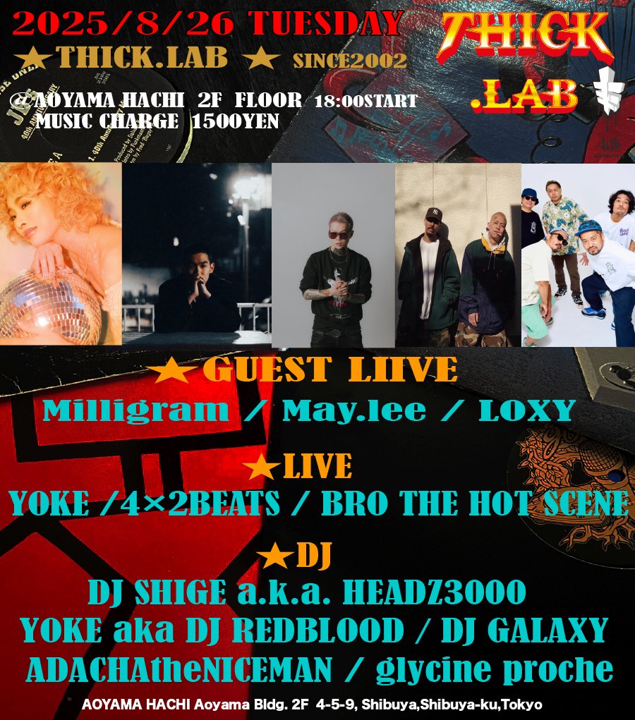 YOKE aka DJ REDBLOOD (@yokemc) on Twitter photo 2025.8.26 tue
★THICK.LAB ★
<a href="/aoyama_hachi/">青山蜂 // AOYAMA HACHI</a>
aoyama-hachi.net/access/
18:00 OPEN
1500円
★GUEST LIVE
Milligram
May.lee
LOXY
★LIVE
YOKE
4×2BEATS
BRO THE HOT SCENE
★DJ
DJ SHIGE a.k.a. HEADZ3000
YOKE aka DJ REDBLOOD
DJ GALAXY
ADACHAtheNICEMAN
glycine proche 2025.8.26 tue
★THICK.LAB ★
<a href="/aoyama_hachi/">青山蜂 // AOYAMA HACHI</a>
aoyama-hachi.net/access/
18:00 OPEN
1500円
★GUEST LIVE
Milligram
May.lee
LOXY
★LIVE
YOKE
4×2BEATS
BRO THE HOT SCENE
★DJ
DJ SHIGE a.k.a. HEADZ3000
YOKE aka DJ REDBLOOD
DJ GALAXY
ADACHAtheNICEMAN
glycine proche