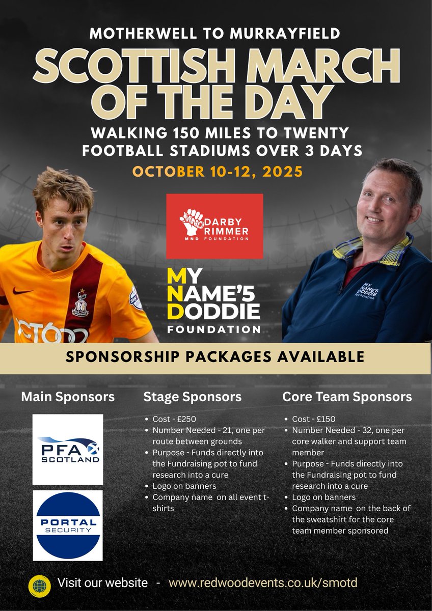 Mike Wilson* (@redsmail) on Twitter photo Great news. <a href="/PFAScotland/">PFA Scotland</a> have agreed to be a main sponsor for the Scottish March of the Day, our fundraising walk for <a href="/DarbyRimmerMND/">Darby Rimmer MND Foundation</a>, <a href="/MNDoddie5/">My Name'5 Doddie Foundation</a> and the MND community. ten ex-pros and 3 current footballers taking part. Come & walk with us, or be a sponsor
redwoodevents.co.uk/smotd/ Great news. <a href="/PFAScotland/">PFA Scotland</a> have agreed to be a main sponsor for the Scottish March of the Day, our fundraising walk for <a href="/DarbyRimmerMND/">Darby Rimmer MND Foundation</a>, <a href="/MNDoddie5/">My Name'5 Doddie Foundation</a> and the MND community. ten ex-pros and 3 current footballers taking part. Come & walk with us, or be a sponsor
redwoodevents.co.uk/smotd/