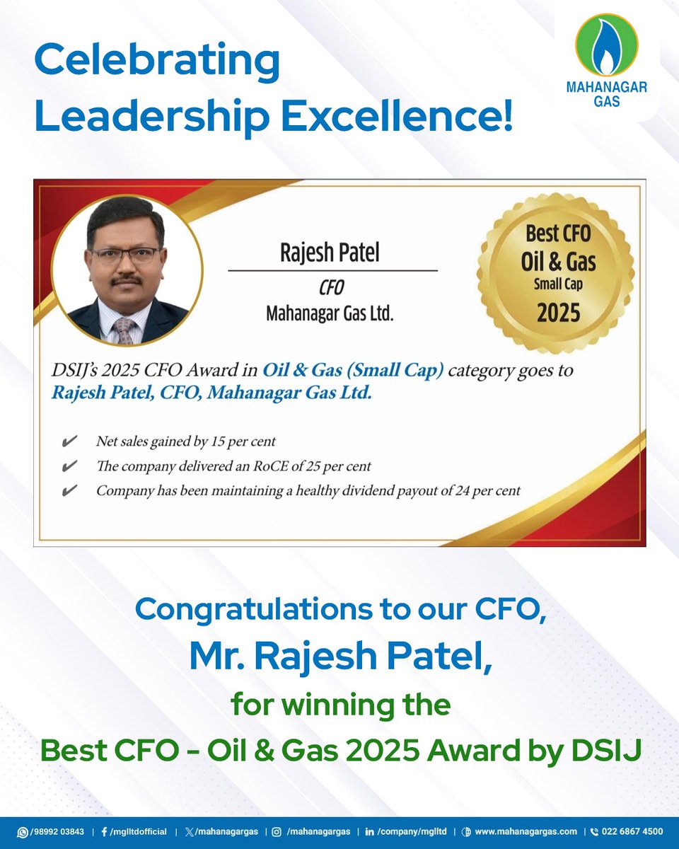 mahanagargas's tweet photo. We’re proud to announce that our CFO, Rajesh Patel, has been honored with the Best CFO - Oil & Gas (Small Cap) 2025 award by Dalal Street Investment Journal (DSIJ).

This recognition celebrates his outstanding leadership and strategic vision, reflected in MLG's net sales growth, 25% RoCE delivery & a consistently healthy dividend payouts!

Here's to driving MGL's journey of innovation, sustainability and growth...