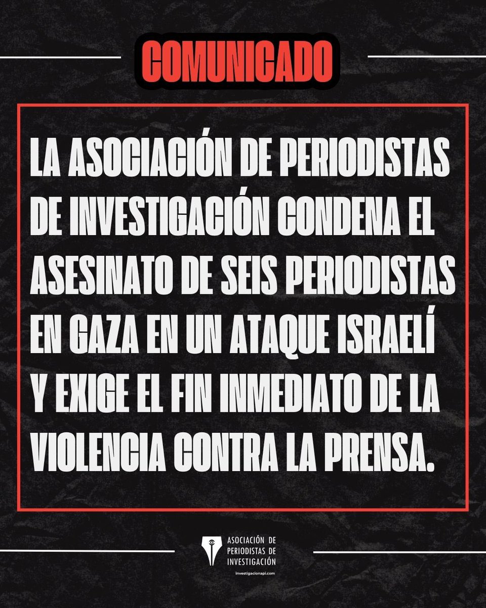 La Asociación de Periodistas de Investigación condena el asesinato de seis periodistas en Gaza en un ataque israelí y exige el fin inmediato de la violencia contra la prensa.