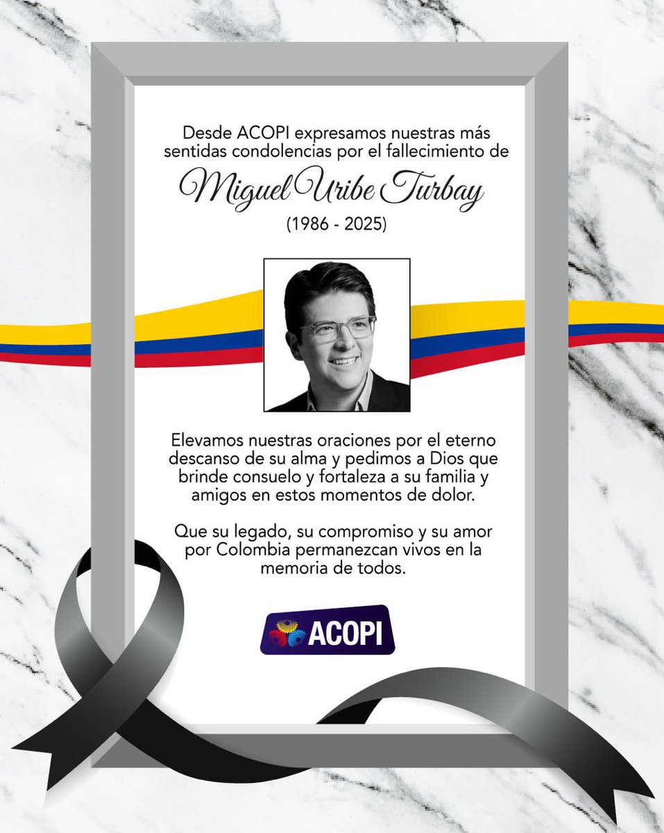 Lamentamos profundamente el fallecimiento de Miguel Uribe Turbay (1986 – 2025).
Su legado y amor por Colombia vivirán siempre en nuestra memoria.