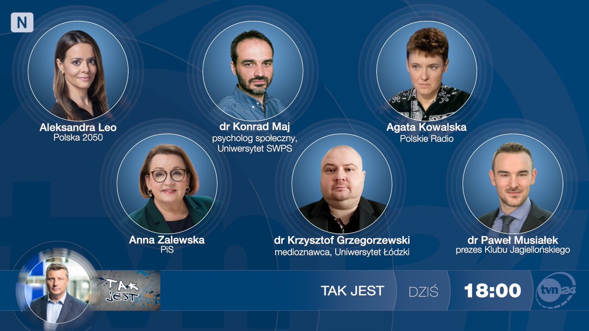 Tak Jest TVN24 (@takjesttvn24) on Twitter photo ✔️ W poniedziałek gośćmi będą: <a href="/AleksandraLeo/">Aleksandra Leo</a> <a href="/PL_2050/">Polska 2050</a> i <a href="/AnnaZalewskaMEP/">Anna Zalewska 🇵🇱</a> <a href="/pisorgpl/">Prawo i Sprawiedliwość</a>, <a href="/Konrad_Maj/">Konrad Maj</a> <a href="/SWPSUniversity/">SWPS University</a> i dr Krzysztof Grzegorzewski <a href="/unilodz/">Biuro Prasowe UniLodz</a> oraz <a href="/AgataKowalskaTT/">Agata Kowalska 🏳️🌈</a> <a href="/RadiowaJedynka/">Jedynka – Program 1 Polskiego Radia</a> i <a href="/Pawel_Musialek/">Paweł Musiałek</a> <a href="/KlubJagiellonsk/">Klub Jagielloński</a>
↘️O 18 do <a href="/tvn24/">tvn24</a> i <a href="/tvn24plus/">TVN24+</a> zaprasza <a href="/rafal_wojda/">Rafał Wojda</a> ✔️ W poniedziałek gośćmi będą: <a href="/AleksandraLeo/">Aleksandra Leo</a> <a href="/PL_2050/">Polska 2050</a> i <a href="/AnnaZalewskaMEP/">Anna Zalewska 🇵🇱</a> <a href="/pisorgpl/">Prawo i Sprawiedliwość</a>, <a href="/Konrad_Maj/">Konrad Maj</a> <a href="/SWPSUniversity/">SWPS University</a> i dr Krzysztof Grzegorzewski <a href="/unilodz/">Biuro Prasowe UniLodz</a> oraz <a href="/AgataKowalskaTT/">Agata Kowalska 🏳️🌈</a> <a href="/RadiowaJedynka/">Jedynka – Program 1 Polskiego Radia</a> i <a href="/Pawel_Musialek/">Paweł Musiałek</a> <a href="/KlubJagiellonsk/">Klub Jagielloński</a>
↘️O 18 do <a href="/tvn24/">tvn24</a> i <a href="/tvn24plus/">TVN24+</a> zaprasza <a href="/rafal_wojda/">Rafał Wojda</a>
