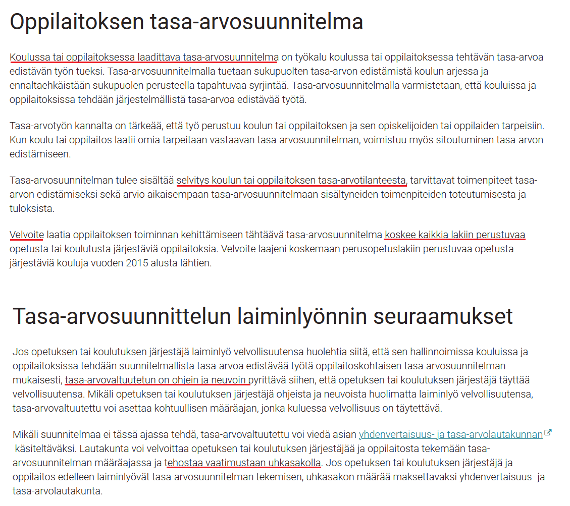 On melkoinen saavutus, miten vain kymmenessä vuodessa on saatu "sukupuolen moninaisuuden" olemaan peruskoulun opetussuunnitelman keskipiste.

2014 tehty tasa-arvolain uudistus "velvoittaa perusopetusta edistämään tasa-arvoa aktiivisesti ja suunnitelmallisesti, kohti