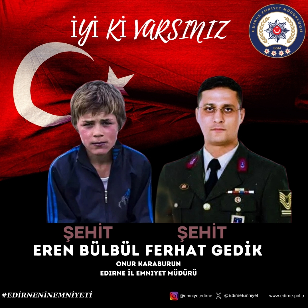 Taklit edilemez tek şeydir cesaret.

Şehadetlerinin yıldönümünde cesur yürekli Eren Bülbül ve Jandarma Astsubay Kıdemli Başçavuş Ferhat Gedik'i saygı ve rahmetle yad ediyoruz... 🇹🇷

Bu vesile ile Vatanı ve milleti uğruna canını feda eden tüm aziz şehitlerimizi rahmet, minnet ve