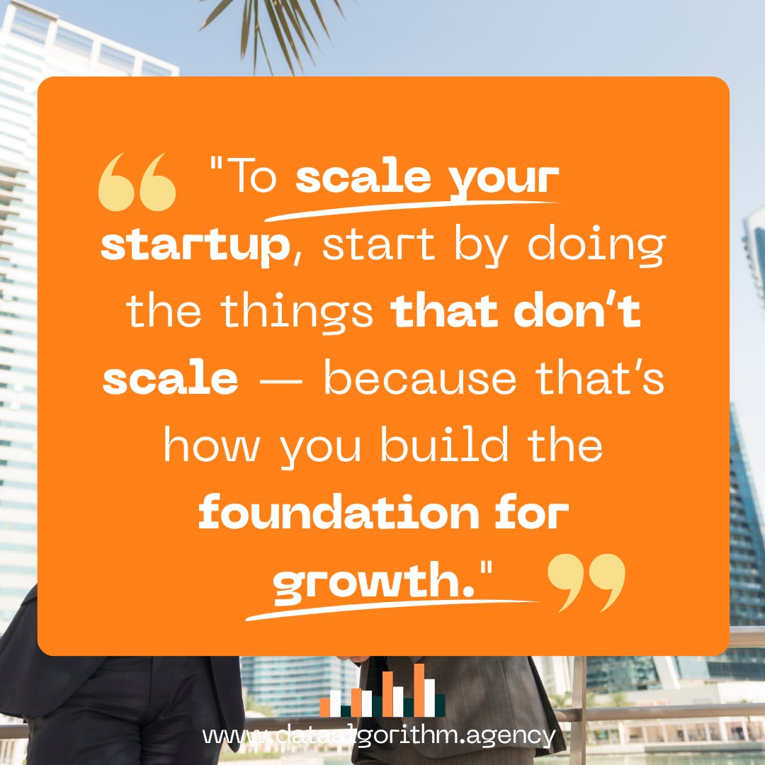 dataalgorithm's tweet image. &quot;To scale your startup, start by doing the things that don’t scale — because that’s how you build the foundation for growth.&quot; #startup #growthhacking #startupstories #dataalgorithm 

dataalgorithm.agency/data-driven-ag…