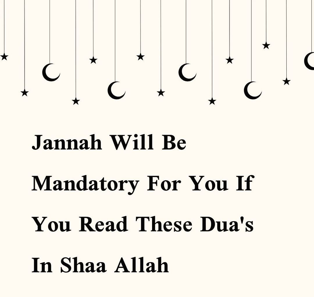 JANNAH Will Be Mandatory If You Read These Dua's In'Sha-Allah.

THREAD