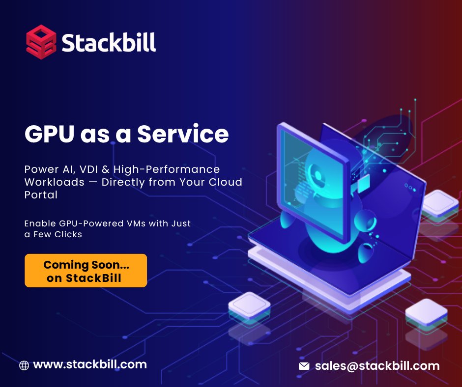 StackBill_CMP's tweet photo. 🚀 Coming Soon: GPU as a Service on StackBill!
Power AI, VDI &amp; HPC workloads right from your cloud portal with instant provisioning &amp; automated billing.
Launch GPUaaS the smart way.
🌐 https://t.co/cre07PA9Vz

#GPUasaService #CloudBilling #AIWorkloads #StackBill #ApacheCloudStack https://t.co/NeUiY8ChgX