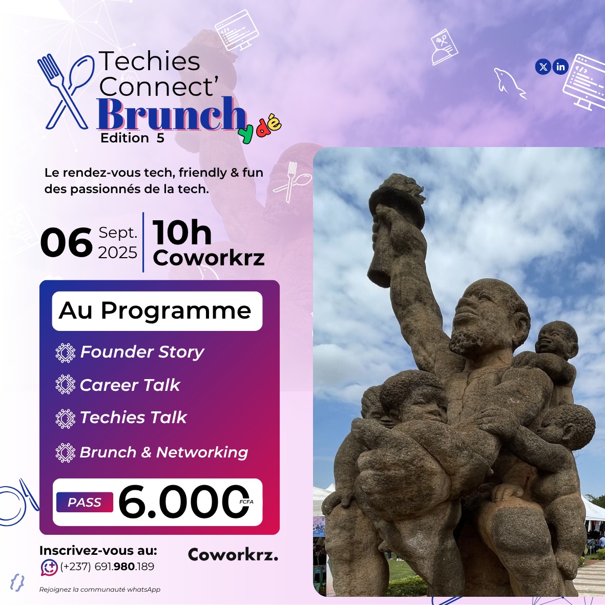 lebrunchtechies's tweet photo. APRES DOUALA C'EST YAOUNDE...TECHIES CONNECT' BRUNCH - EDITION 5 🚀

📅 06 Septembre 2025 à 10h à Coworkrz !
💳 Pass : 6.000 FCFA seulement
 Formulaire d'inscription : https://t.co/AqSwG2i5uk
📞 Ou par WhatsApp : (+237) 691.980.189

#TechiesConnect #TechCameroun #Networking https://t.co/gDyZQFPmrd