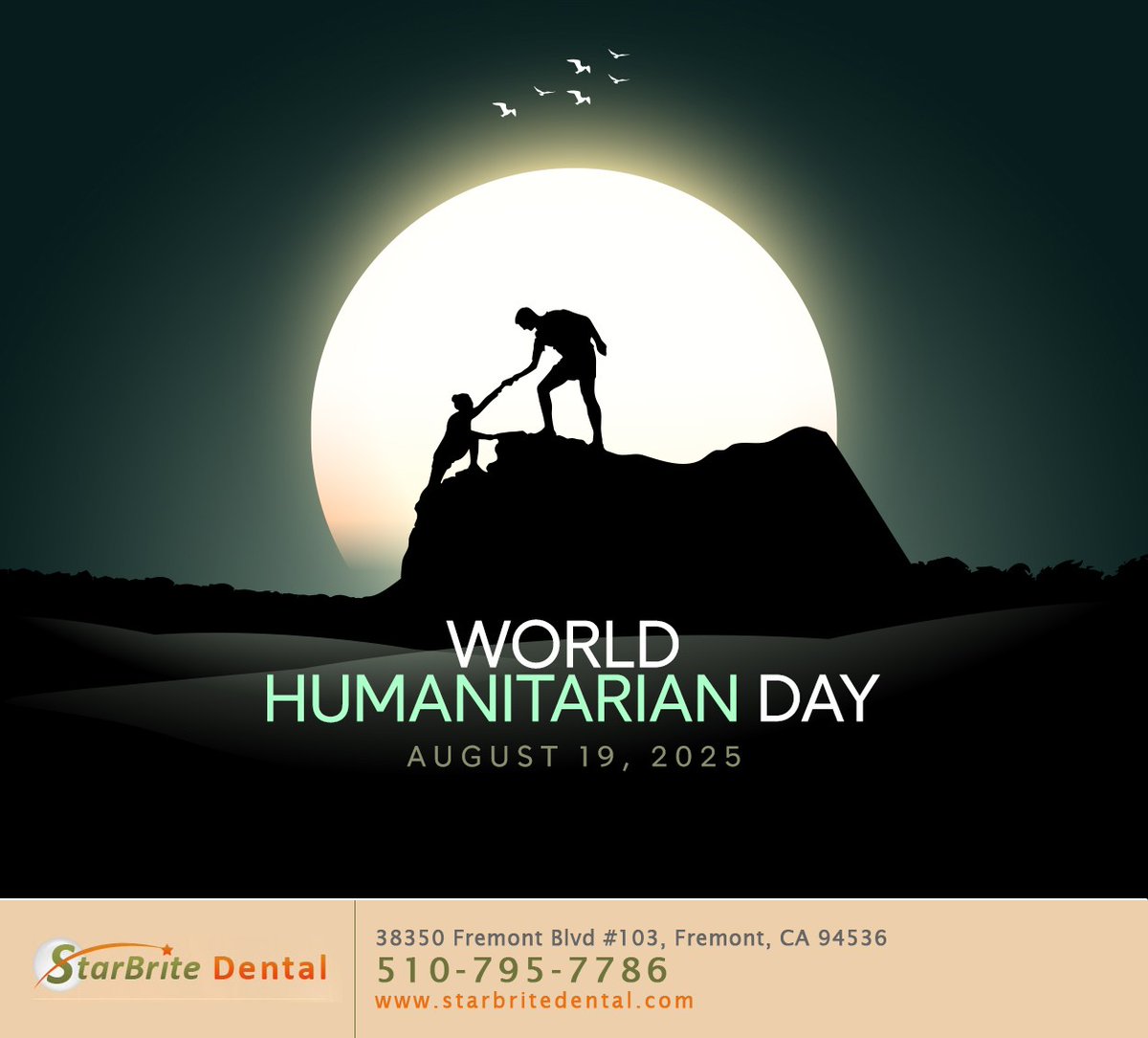 We recognize and honor the hard work and efforts of those who advocate for humanitarian causes. Share this post to show your support. #worldhumanitarianday #fremont #CA #starbritedental