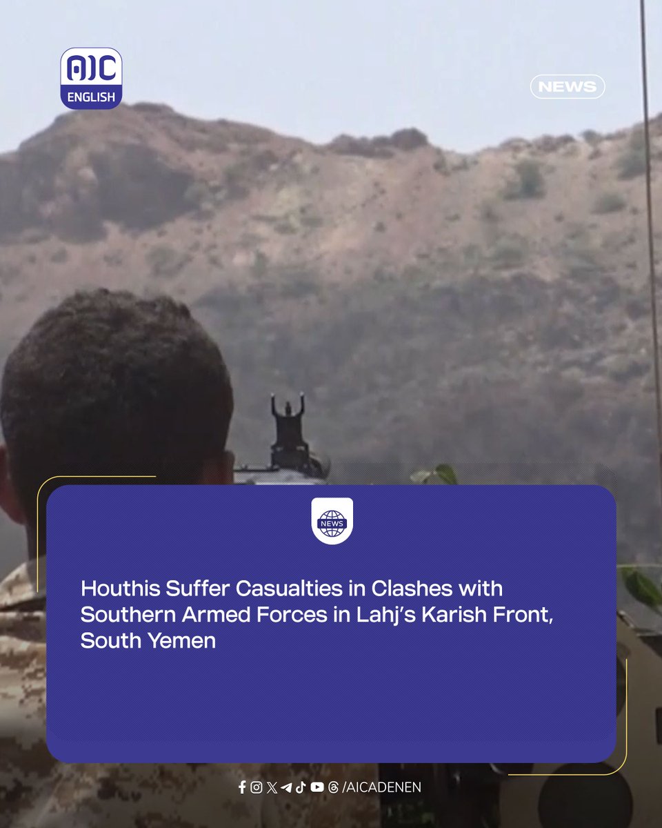 #News 
Houthis Suffer Casualties in Clashes with Southern Armed Forces in Lahj’s Karish Front, South Yemen