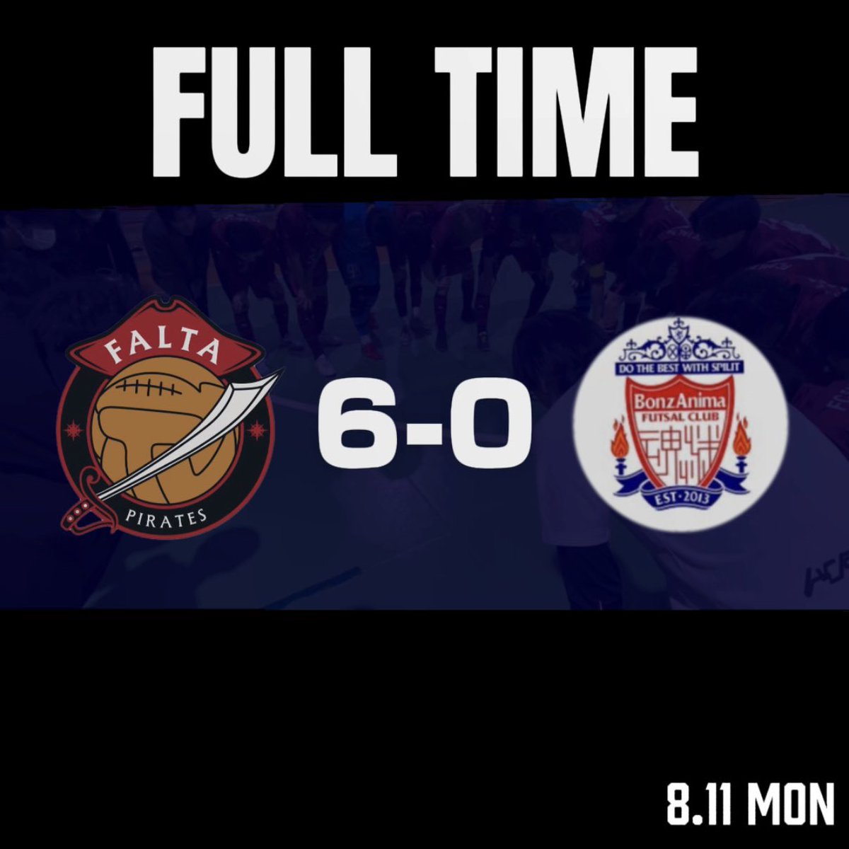 ⚽️FULL TIME ⚽️

🏆東京都フットサル4部リーグ 第6節

*
FC FALTA PIRATES 6-0 Bonz Anima
*

⚽️得点者(アシスト)
石田(井浦)
佐野(青山)
佐野(冷水)
井浦(諏訪)
佐野
青山(佐野)

#FCFALTAPIRATES #fcfp #futsal