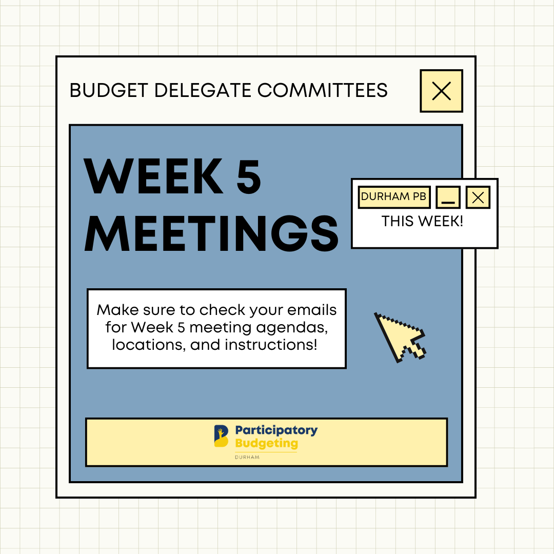 Budget Delegates! Reminder that you have Week 5 Meetings this week! Check your email for more important information. #ParticipatoryBudgeting #CityofDurham #BudgetDelegates 

Website: pbdurham.org