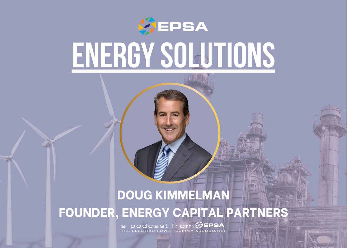 EPSAnews's tweet image. ⚡ ICYMI ⚡

Doug Kimmelman, Founder and Executive Chairman of Energy Capital Partners joins @EPSA_CEO on #EnergySolutions to break down how private investment is key to building a resilient, innovative, modern energy grid that meets rising demand. &quot;More capital, leading to more…
