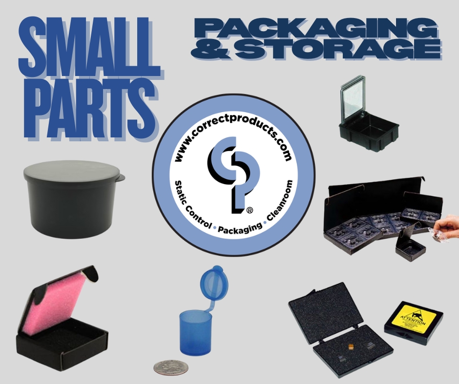 Correct Products has a wide selection of ESD packaging and storage solutions for small parts and components.  Check out our selection online.  Looking for a custom fit? We can help!