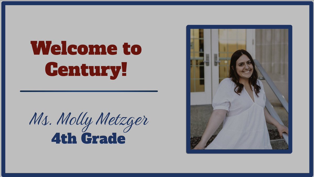 Meet Ms. Metzger! She will be teaching 4th grade this year at Century.