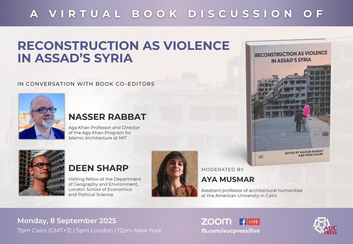Nasser Rabbat (@nasserrabbat) on Twitter photo Please join us on September 8, 2025 at 12:00 noon EST for a virtual book discussion of our recent publication, Reconstruction as Violence in Assad's Syria 
aucegypt.zoom.us/webinar/regist… Please join us on September 8, 2025 at 12:00 noon EST for a virtual book discussion of our recent publication, Reconstruction as Violence in Assad's Syria 
aucegypt.zoom.us/webinar/regist…
