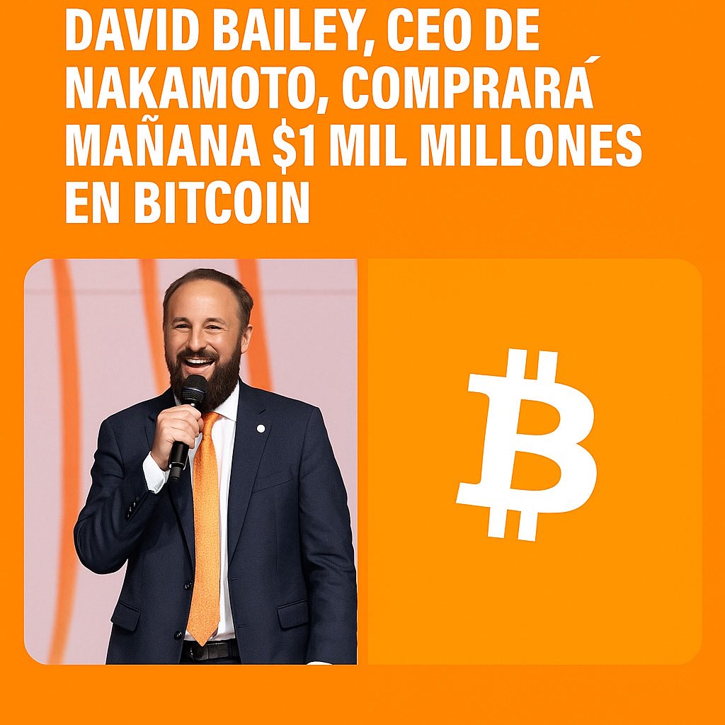 David Bailey, CEO de Nakamoto, anunció que mañana realizará una compra  masiva de $1 mil millones de dólares en Bitcoin. Una de las adquisiciones  más grandes anunciadas recientemente en el mercado cripto,