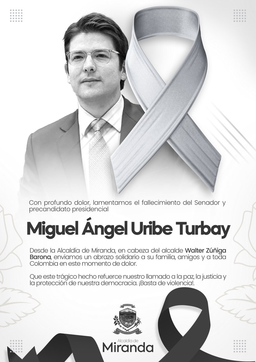 💔🇨🇴 Lamentamos el fallecimiento del senador y precandidato Miguel Ángel Uribe Turbay. Desde la Alcaldía de Miranda enviamos un abrazo solidario a su familia, amigos y a toda Colombia. ¡Basta de violencia! 🕊
#MiguelUribeTurbay #PazParaColombia #NoMásViolencia