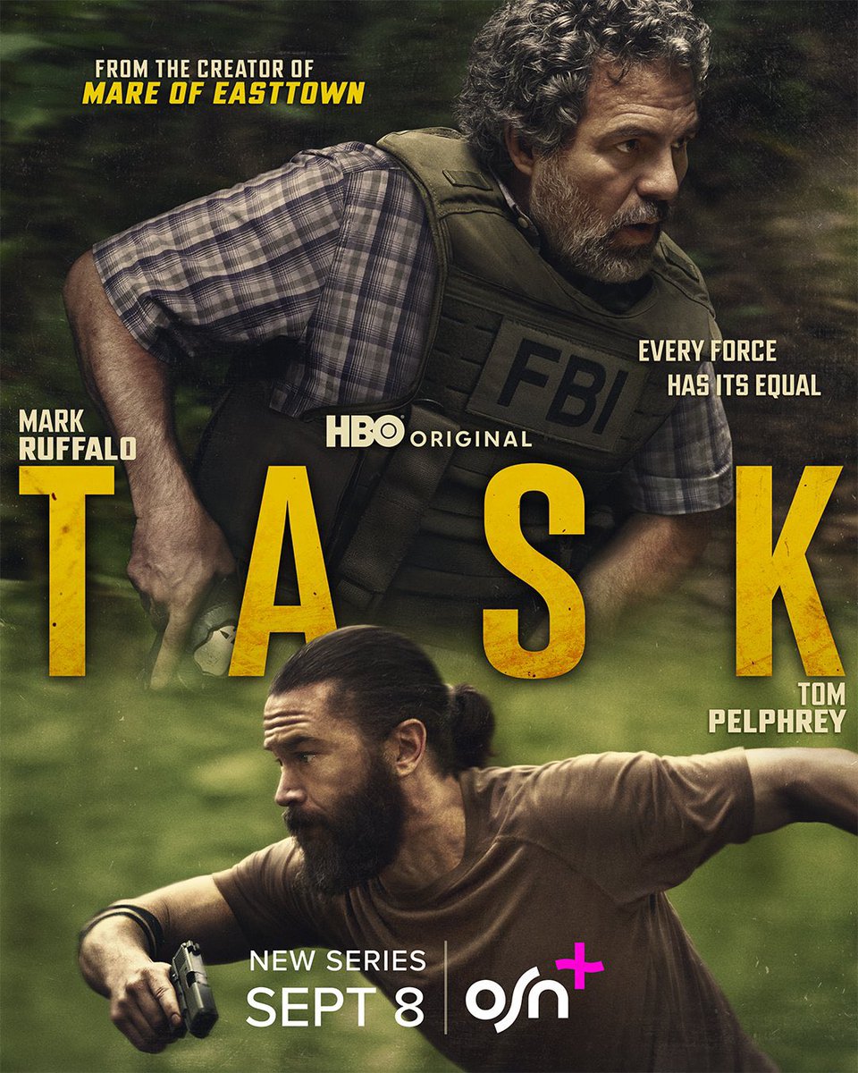 مسلسل جريمة قصير بعنوان "Task" مكوّن من 7 حلقات، من إنتاج HBO وبطولة مارك روفالو وتوم بيلفري، يُعرض على منصة +OSN في 8 سبتمبر.

تدور القصة في ضواحي فيلادلفيا ذات الطابع العمالي، حيث يقود عميل في الـ FBI وحدة خاصة لإنهاء سلسلة من السرقات العنيفة التي يقودها رجل عائلة.