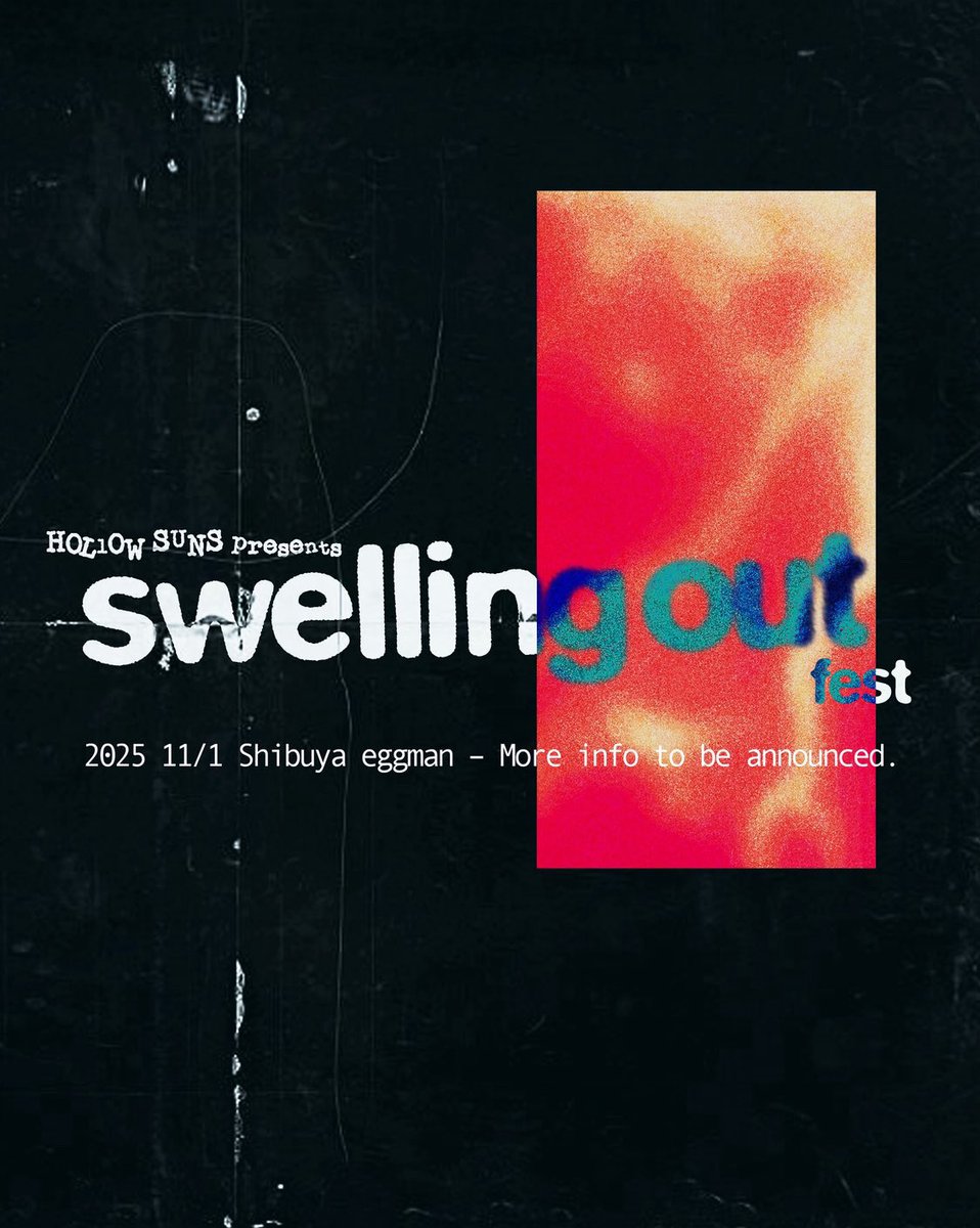 swelling out fest. 
<a href="/HollowSuns/">HOLLOW SUNS</a> 1/11/25 
<a href="/ungulatestokyo/">ungulates</a>