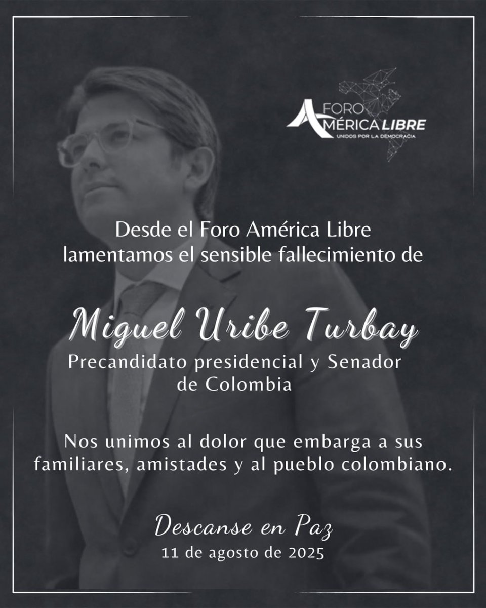 🇨🇴 Lamentamos profundamente el fallecimiento de Miguel Uribe Turbay, Senador colombiano y precandidato presidencial. 

Su muerte es una gran herida para la democracia de Colombia. 

Enviamos nuestras palabras de consuelo a su familia y seres queridos, honrando la memoria de un