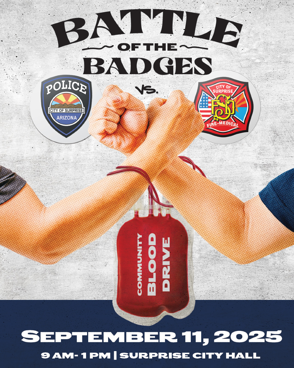 Surprise is partnering with Vitalant Blood Donation to host a special Battle of the Badges blood drive!

Donors can show their support by choosing either a Police or Fire-Medical sticker. At the end of the blood drive, the team with the most donors wins bragging rights as the