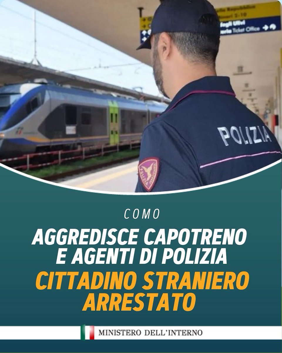 Viminale's tweet photo. A Como, un 28enne straniero senza biglietto ha aggredito il capotreno alla stazione di Camerlata. All’arrivo della Polizia di Stato ha tentato la fuga, colpendo e ferendo un agente. L’uomo è stato arrestato e dovrà rispondere di lesioni e di resistenza, violenza e minaccia a pubblico ufficiale.