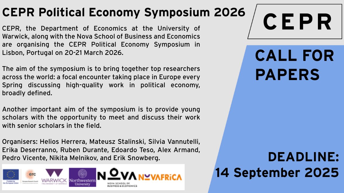 #CallForPapers - CEPR Political Economy Symposium 2026
Deadline: 14 September, 2025 | Lisbon <a href="/NovaSBE/">NovaSBE</a> 
CEPR <a href="/NovaSBE/">NovaSBE</a> <a href="/warwickecon/">Warwick Economics</a> invite papers for the 2026 Political Economy Symposium. 
ow.ly/qBgp50Wof1L
#Conference #EconTwitter
