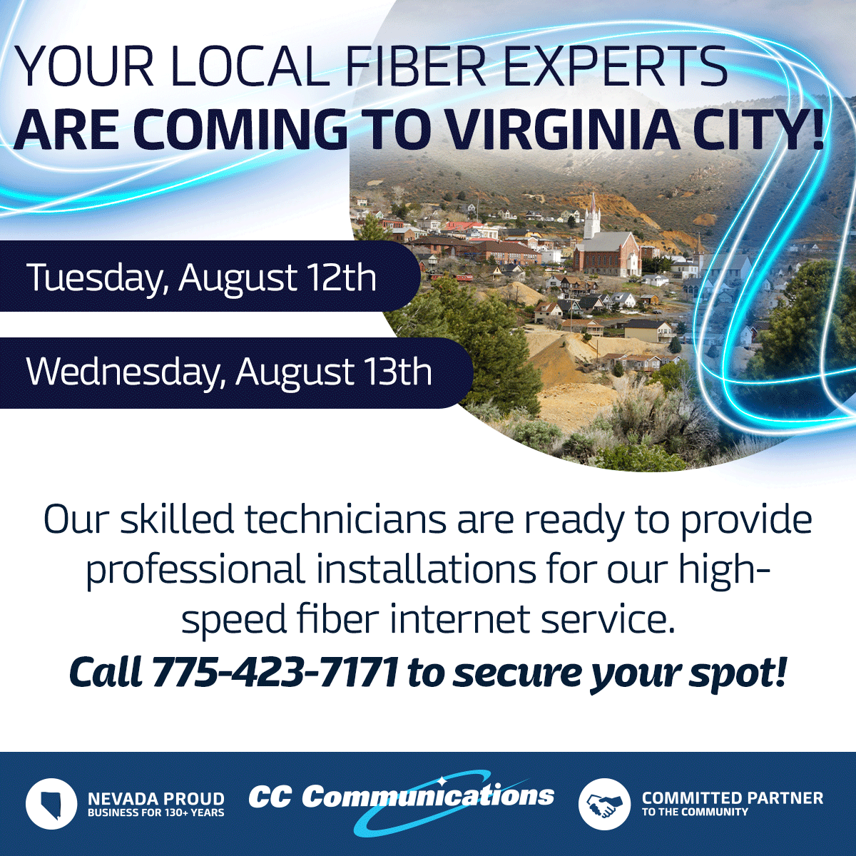 CCComm_Nevada's tweet image. Your Local Fiber Experts Are Coming to @VirginiaCity!
#CCComm, your trusted local telecommunications provider, is excited to announce we will be in V.C. on August 12th &amp;amp; 13th. Our techs are ready to provide installs for our high-speed fiber internet service. Give us a call!