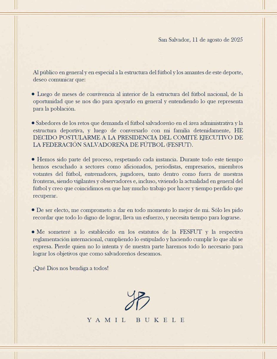 Al público en general, y en especial a los amantes del fútbol, quiero comunicar que he decidido correr por la presidencia del próximo comité ejecutivo de la Federación Salvadoreña de Fútbol.