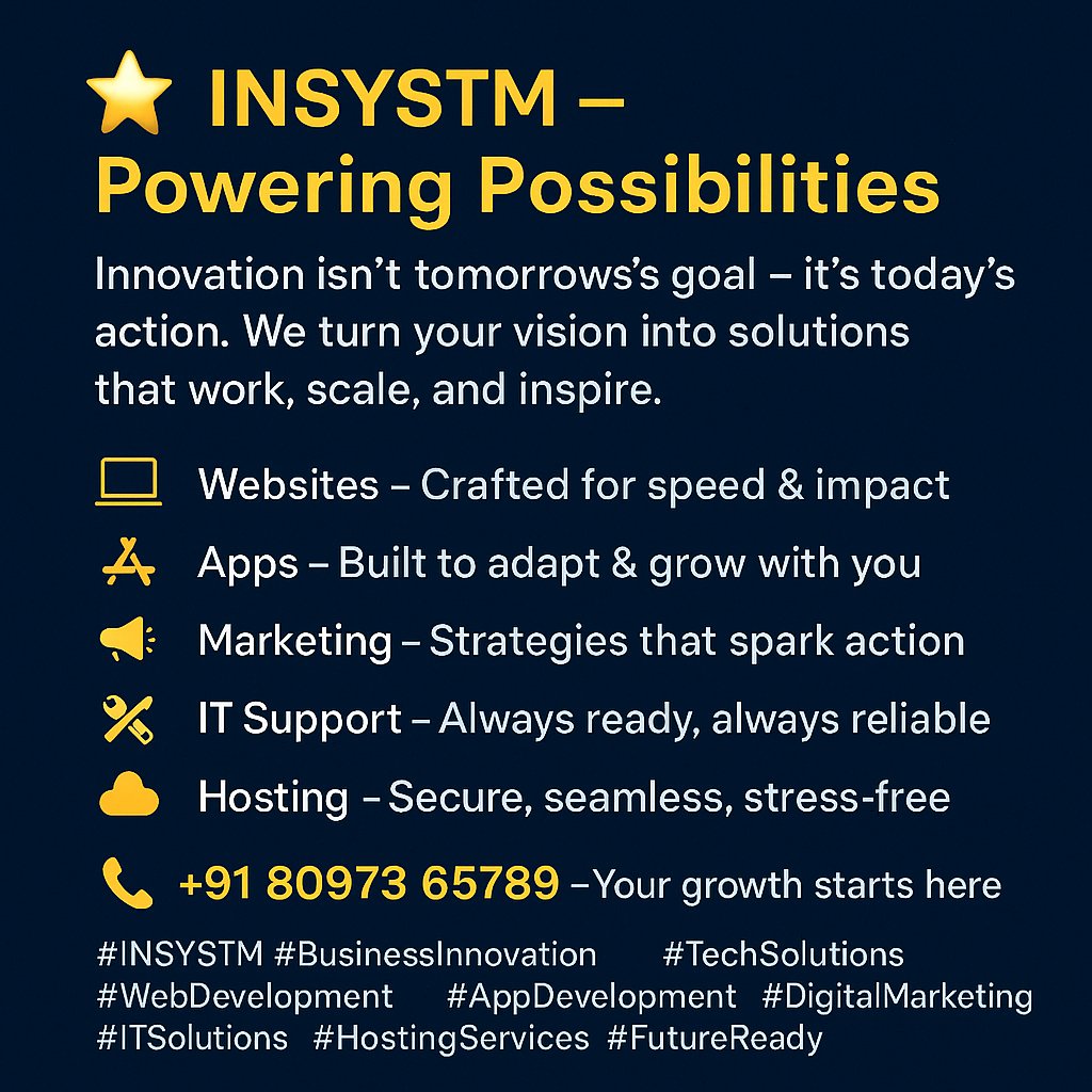 online_insystm's tweet image. 🚀 INSYSTM – Turning Ideas into Impact.
💻 Websites – Fast &amp;amp; conversion-focused
📱 Apps – Scalable &amp;amp; secure
📣 Marketing – Targeted campaigns
🛠️ IT Support – 24/7 proactive care
☁️ Hosting – Secure &amp;amp; smooth
📞 +91 80973 65789
\#INSYSTM #InnovationForGrowth