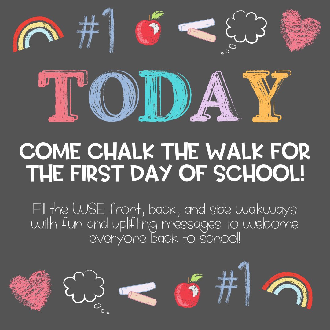 Bring your chalk and join us TODAY to decorate the walkways for the First Day of School! See you soon!