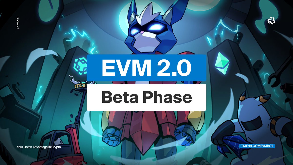 Bloom EVM 2.0 – Public Beta is LIVE! 🔥 The unified bot for ETH, BSC, Base  & HyperEVM is now in early access. One place. All chains. 0% trading fees  during the