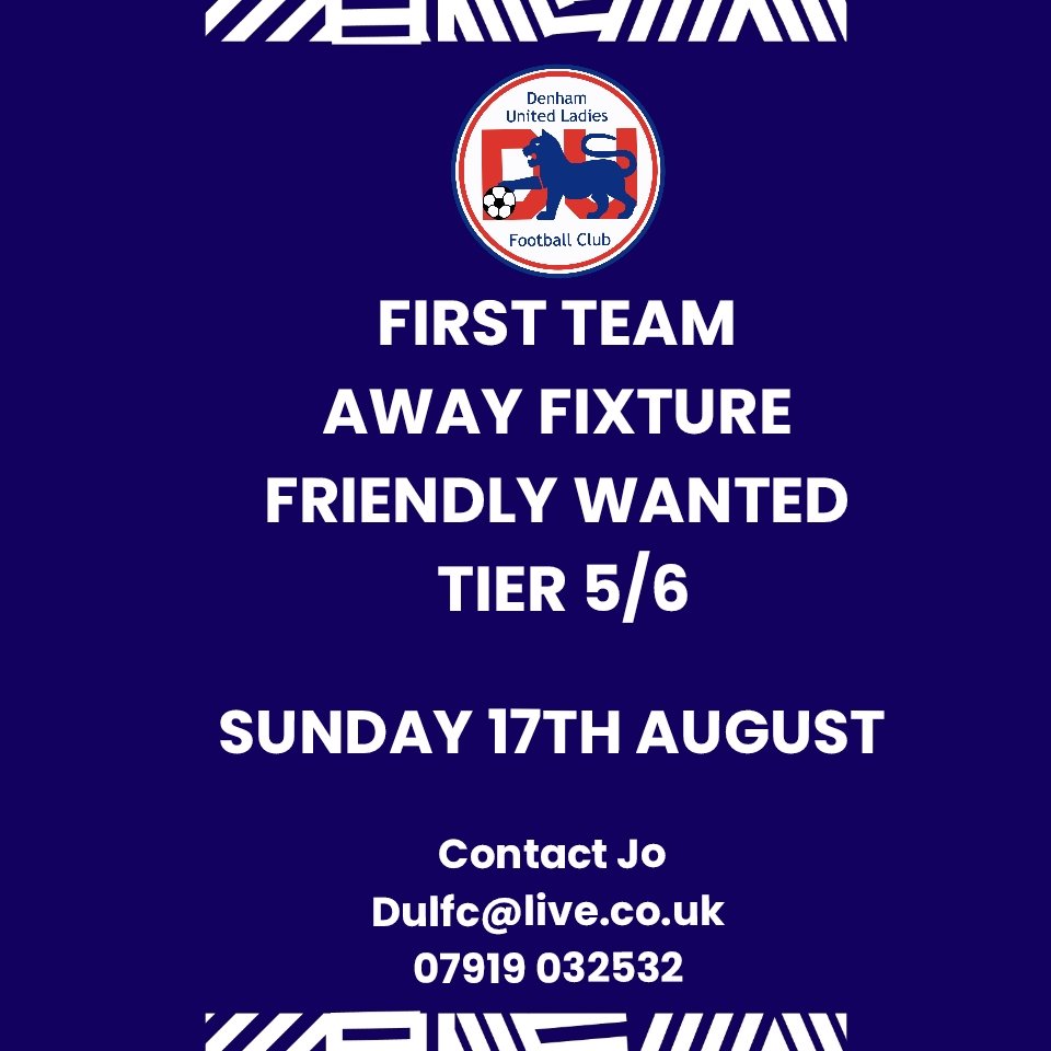Denham United Ladies FC (@denhamunitedlfc) on Twitter photo First Team | FRIENDLY WANTED
Our First Team are looking for a friendly this Sunday 17th August. It will need to be an away fixture and preferably a Tier 5/6 Team.
Please contact Jo if interested
📧 Dulfc@live.co.uk
📲 07919 032532 First Team | FRIENDLY WANTED
Our First Team are looking for a friendly this Sunday 17th August. It will need to be an away fixture and preferably a Tier 5/6 Team.
Please contact Jo if interested
📧 Dulfc@live.co.uk
📲 07919 032532