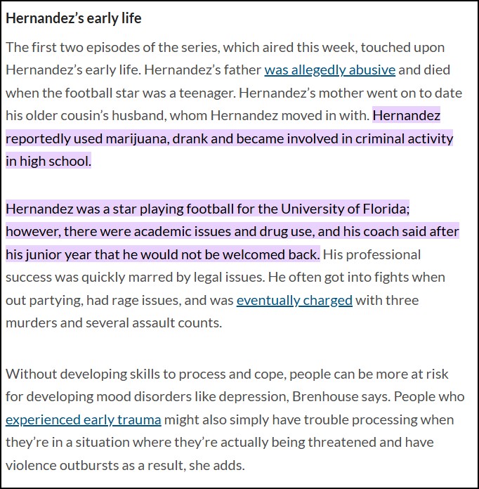 This is sooo laughable. Thank you Jimmy for proving my point - with your own counterpoint :). Holy Shit, there was sooo much out there on Hernandez before he decided to go on a multi-person killing spree, but you stay in your little hole under a rock and only acknowledge what