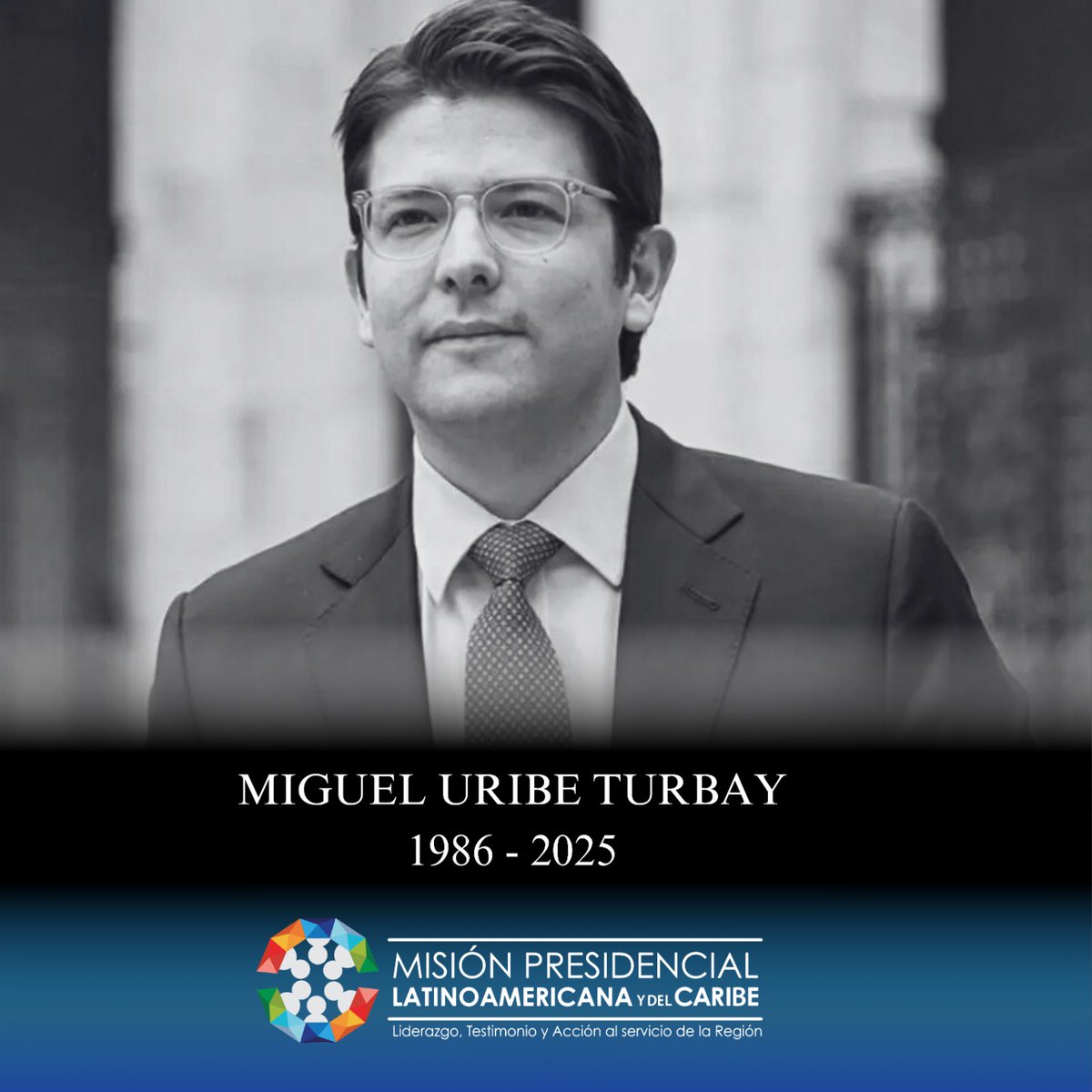 🕊️La Misión Presidencial Latinoamericana y del Caribe lamenta el fallecimiento de Miguel Uribe Turbay (1986-2025)🇨🇴, líder comprometido con la democracia y el bienestar regional. Honramos su legado y acompañamos a sus seres queridos en este dolor.
#MásAlláDeLasIdeologías