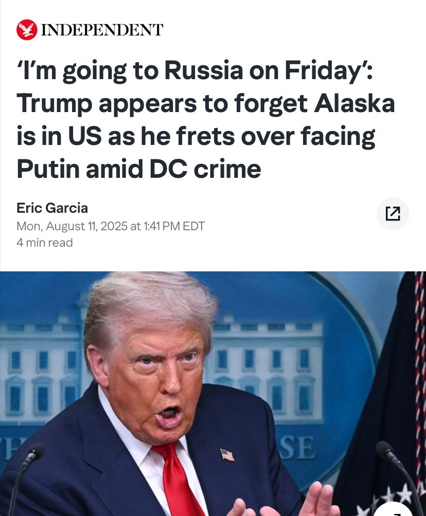 Donald Trump in  a press conference today said he’s meeting Putin on Friday in Russia, twice! Trump is calling Alaska, Russia. Is Trump going to give Alaska to Putin, or is this another symptom of dementia?