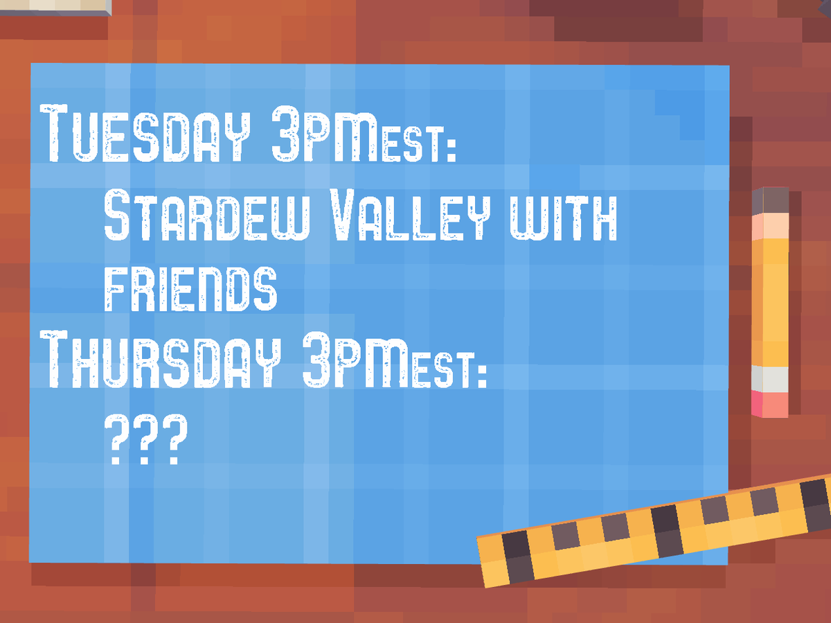 This weeks streams!~ Stardew my Beloved