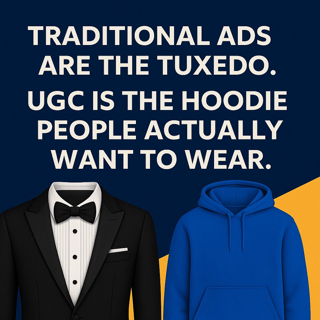 Traditional ads are the tuxedo. UGC is the hoodie people actually want to wear. #ugcopportunity #ugccommunity  #ugc