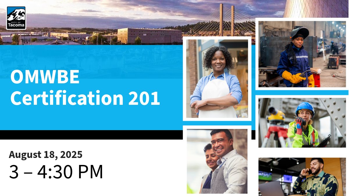 The OMWBE Certification 201 Workshop is 8/18, 3-4:30 PM online and at the #Tacoma Municipal Building (747 Market St., Room 243). Start or complete your OWMBE application to become a certified business. In-person attendance is strongly encouraged. More at https://makeittacoma.com/events. 