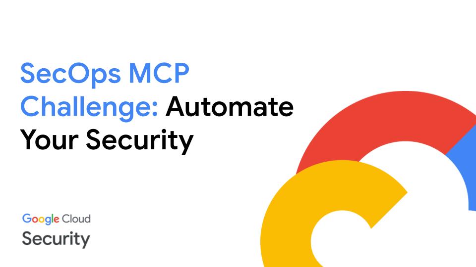 GoogleCloudSec's tweet photo. Test your MCP skills!
The latest SecOps Community Challenge dives into Model Context Protocol, which boosts contextual awareness, insights, and scalability in #SecOps. Submit by August 29!
Learn more: https://t.co/2V8kpA9Ijg
#MCPChallenge https://t.co/DFHiScDjsR