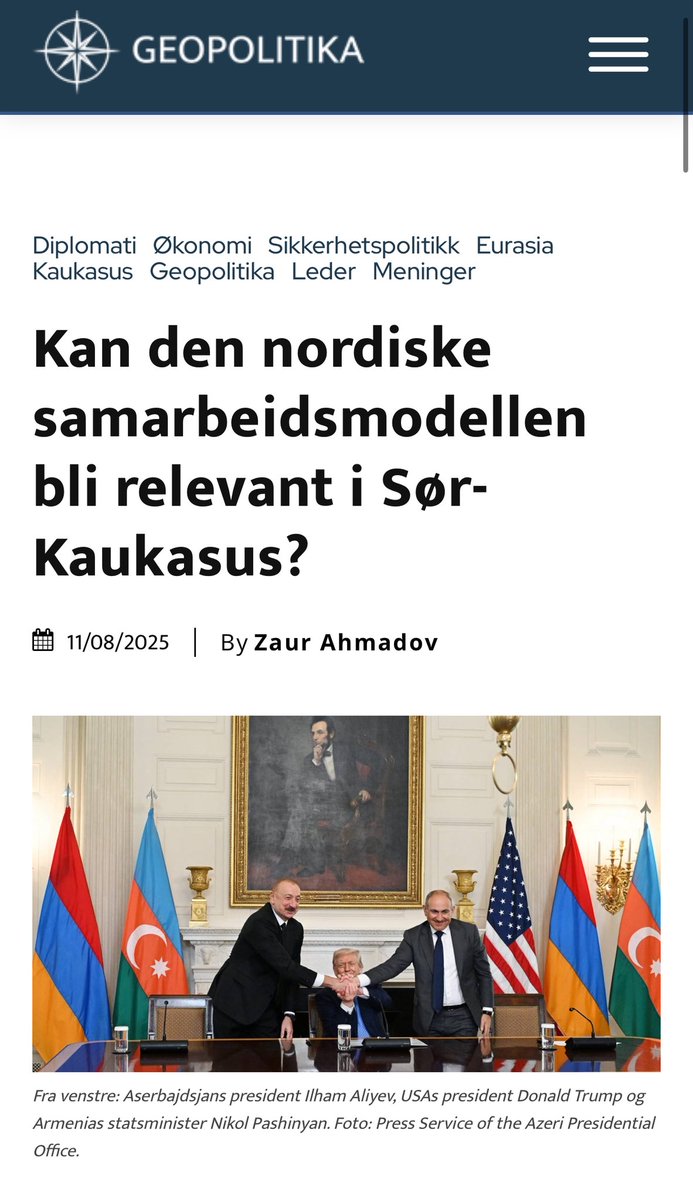 z_ahmadov's tweet photo. My new article in 🇳🇴 Geopolitika on a historic breakthrough in the South Caucasus:
In Washington,🇦🇿-🇦🇲 peace agreement was initialed, Minsk Process ends, TRIPP route to open - lasting peace within reach.
Can the Nordic cooperation model inspire the region?
https://t.co/7FDYmUiCRJ https://t.co/TBRd0Ifgz3