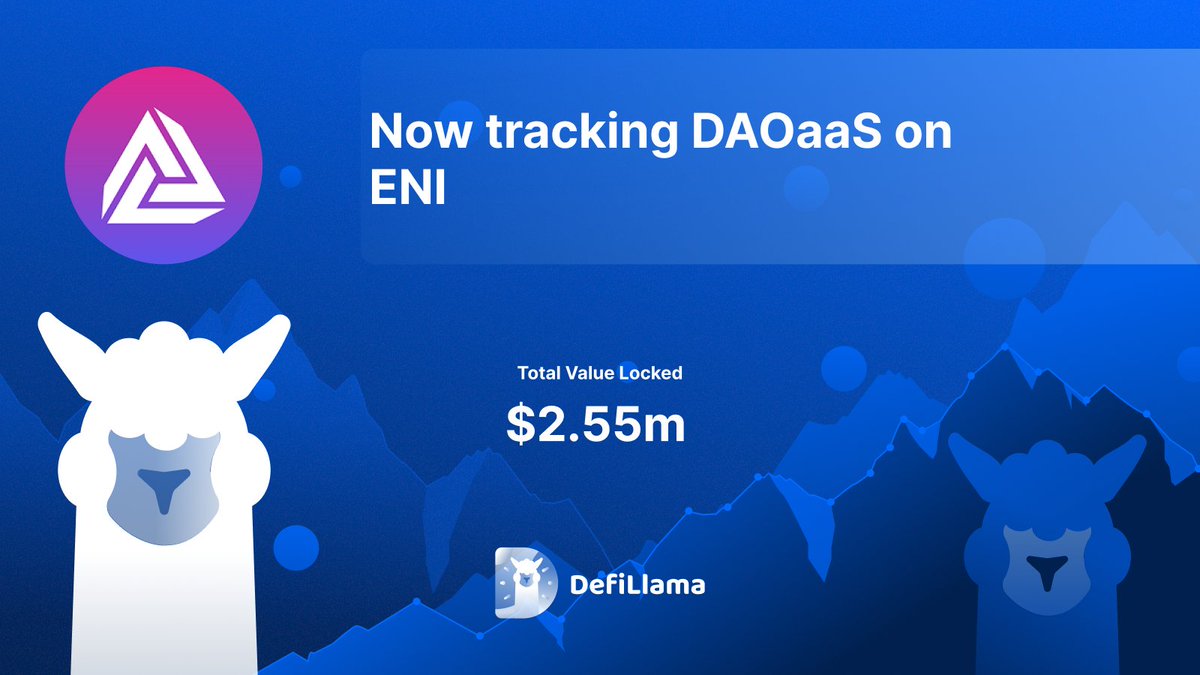 DefiLlama announcing tracking of DAOaaS on ENI with $2.55m TVL