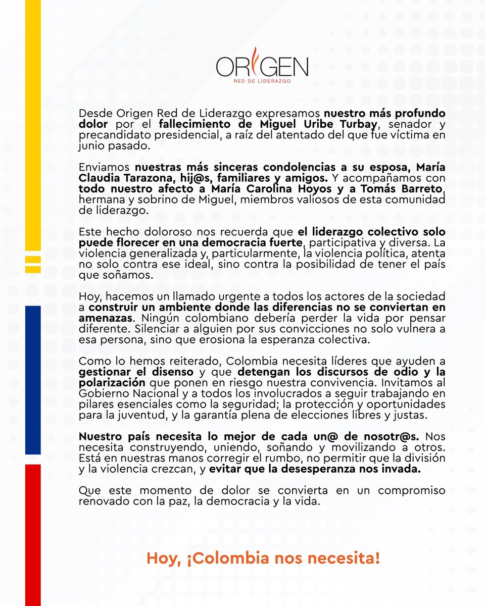 OrigenLiderazgo's tweet image. Honramos la memoria de @MiguelUribeT, extendemos nuestras condolencias a sus familiares y amigos, y acompañamos a María Carolina Hoyos y a Tomás Barreto, líderes de esta Comunidad.

Reafirmamos nuestro compromiso con una democracia donde la diferencia sea puente y no amenaza.